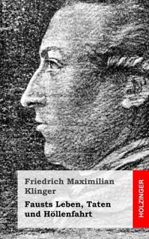 Buch Fausts Leben, Taten und Höllenfahrt Friedrich Maximilian Klinger