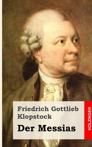 Książka Der Messias Friedrich Gottlieb Klopstock