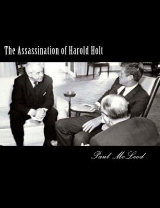 Kniha The Assassination of Harold Holt Paul John McLeod