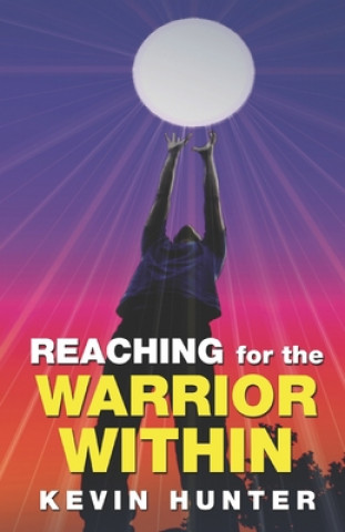 Carte Reaching for the Warrior Within Kevin Hunter