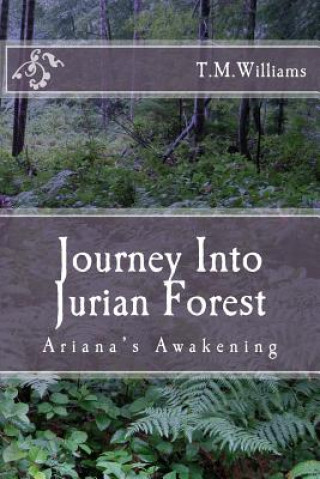 Книга Journey Into Jurian Forest T M Williams