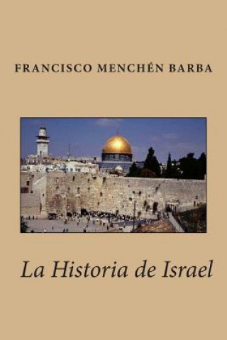 Kniha La Historia de Israel Francisco Menchen Barba
