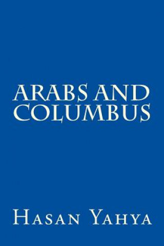 Könyv Arabs and Columbus Hasan Yahya