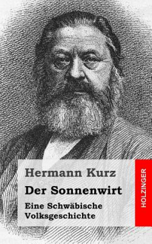 Livre Der Sonnenwirt: Eine Schwäbische Volksgeschichte Hermann Kurz