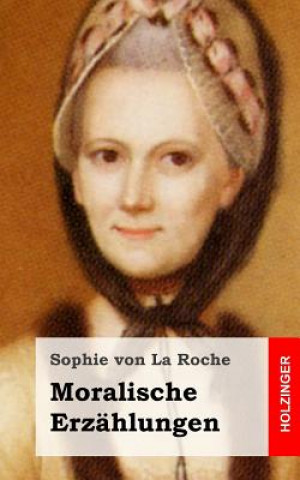 Carte Moralische Erzählungen Sophie Von La Roche