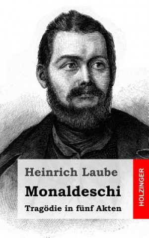 Kniha Monaldeschi: Tragödie in fünf Akten Heinrich Laube