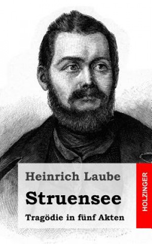 Книга Struensee: Tragödie in fünf Akten Heinrich Laube