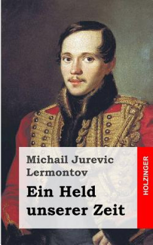 Kniha Ein Held unserer Zeit Michail Jurevic Lermontov