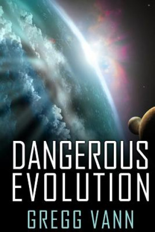 Book Dangerous Evolution Gregg Vann