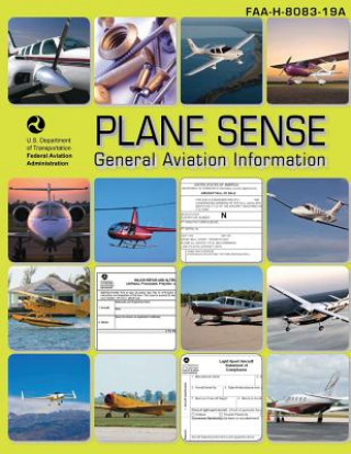 Buch Plane Sense: General Aviation Information 2008 U S Federal Aviation Administration