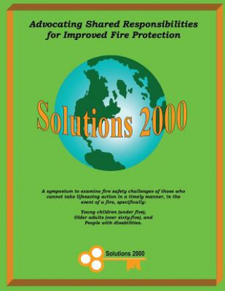 Книга Advocating Shared Responsibilities for Improved Fire Protection: Solutions 2000 United State Fire Administration (Usfa)