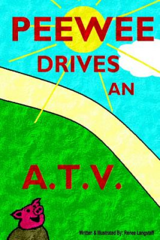 Carte PeeWee Drives An A.T.V. Renee Langstaff