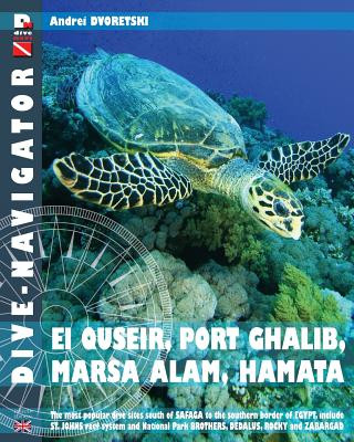 Carte Dive-navigator EL QUSEIR, PORT GHALIB, MARSA ALAM, HAMATA: The most popular dive sites south of Safaga to the southern border of Egypt, include St. Jo Andrei Dvoretski