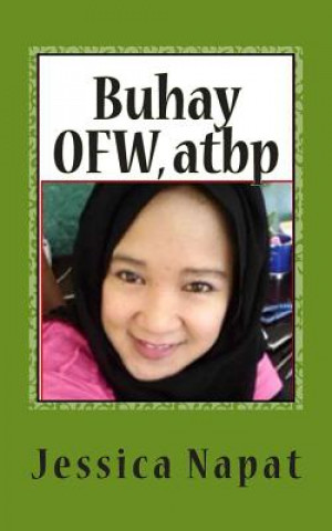 Kniha Buhay OFW, atbp Jessica F Napat