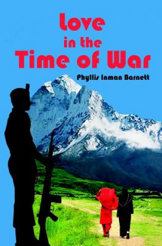 Kniha Love in the Time of War Phyllis Inman Barnett