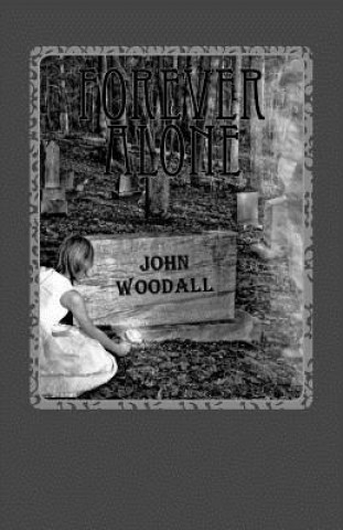 Knjiga Forever Alone John Woodall