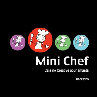 Könyv Mini Chef: Cuisine créative pour enfants Caroline Carnet