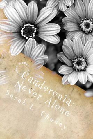 Kniha Cauderonia: Never Alone Sarah L Chaney