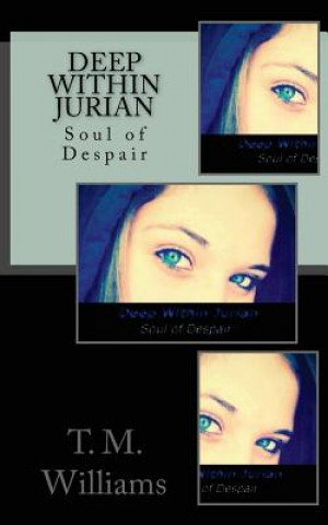 Buch Deep Within Jurian: Soul of Despair T M Williams