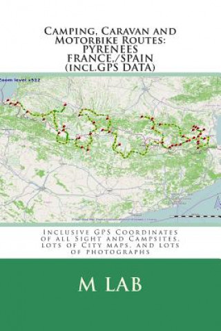 Knjiga Camping, Caravan and Motorbike Routes: PYRENEES - FRANCE, SPAIN (incl.GPS DATA) M Lab