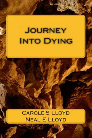 Könyv Journey Into Dying Neal E Lloyd