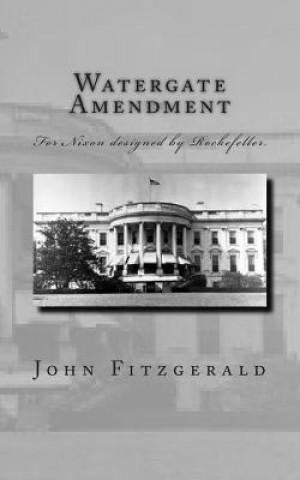 Knjiga Watergate Amendment John Fitzgerald