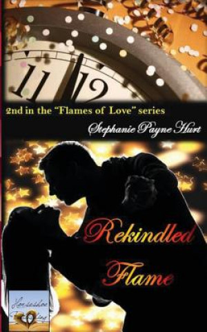 Libro Rekindled Flame Stephanie Payne Hurt