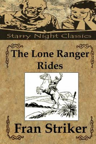 Carte The Lone Ranger Rides Fran Striker