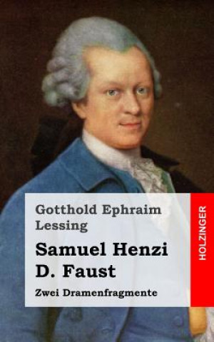 Kniha Samuel Henzi / D. Faust: Zwei Dramenfragmente Gotthold Ephraim Lessing