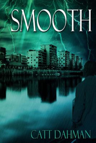 Książka Smooth: a novel of horror Catt Dahman