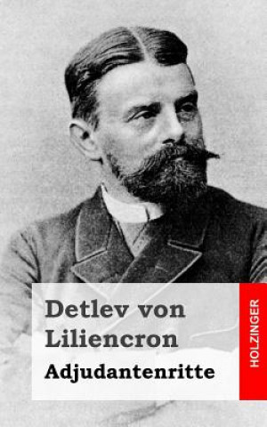 Kniha Adjudantenritte Detlev Von Liliencron