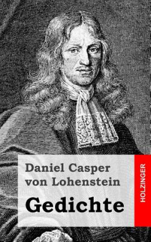Kniha Gedichte Daniel Casper Von Lohenstein