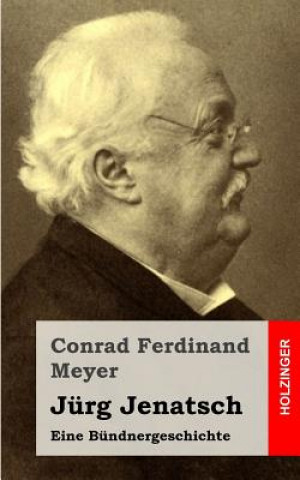 Carte Jürg Jenatsch: Eine Bündnergeschichte Conrad Ferdinand Meyer