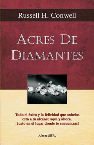 Carte Acres de Diamantes: Conquista el exito aqui y ahora mismo Russell H. Conwell