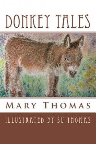 Knjiga Donkey Tales Mary Thomas