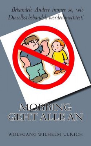Книга Mobbing Geht Alle An Wolfgang Wilhelm Ulrich