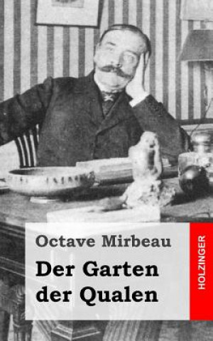 Knjiga Der Garten der Qualen Octave Mirbeau