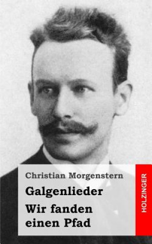 Buch Galgenlieder / Wir fanden einen Pfad Christian Morgenstern