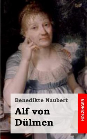 Libro Alf von Dülmen Benedikte Naubert