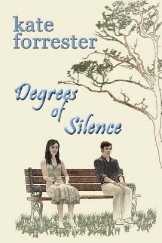 Kniha Degrees of Silence Kate Forrester