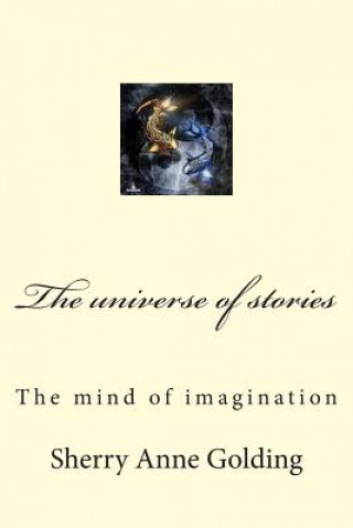 Kniha The universe of stories MS Sherry Anne Golding