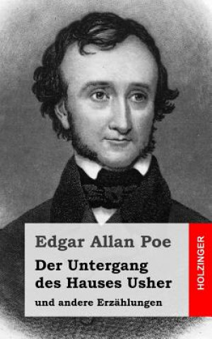 Kniha Der Untergang des Hauses Usher: und andere Erzählungen Edgar Allan Poe