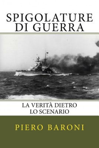 Kniha Spigolature di Guerra: La Verit? dietro lo scenario Piero Baroni