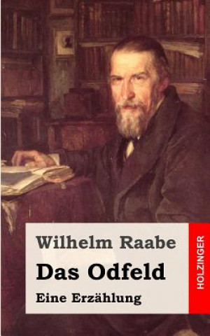 Buch Das Odfeld: Eine Erzählung Wilhelm Raabe