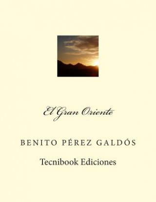 Книга El Gran Oriente Benito Perez Galdos