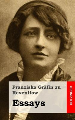 Carte Essays Franziska Grafin Zu Reventlow