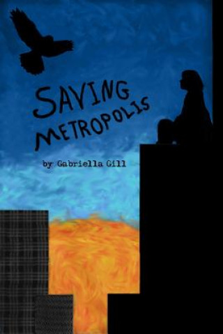 Knjiga Saving Metropolis Gabriella Gill