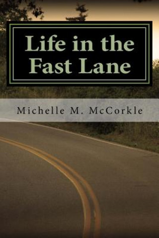 Livre Life in the Fast Lane: Part of the Fast Lane Series Michelle M McCorkle