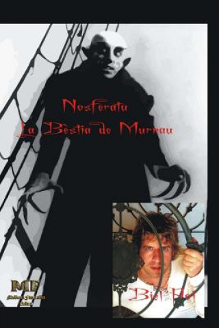 Könyv Nosferatu. La b?stia de Murnau. Biel Pol