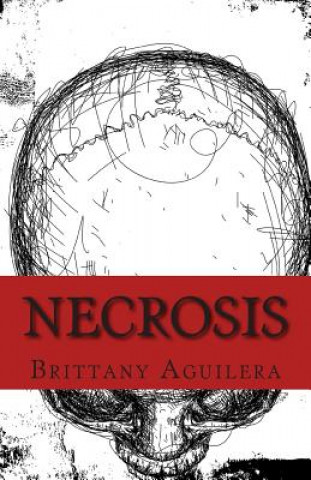 Knjiga Necrosis Brittany Aguilera